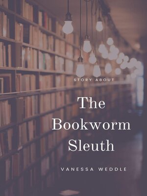 cover image of The Bookworm Sleuth